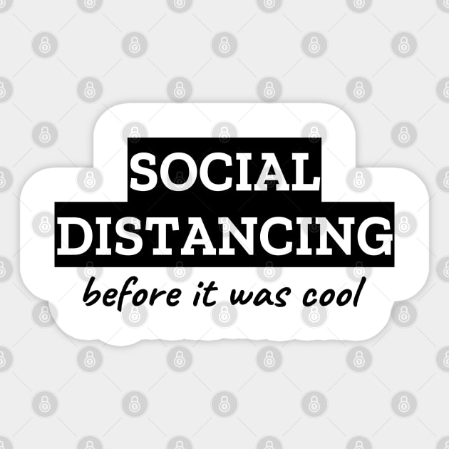 Social Distancing Before It Was Cool Sticker by LunaMay